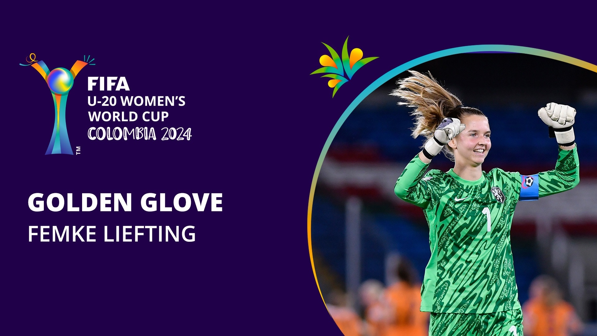 Femke Liefting | Goldener Handschuh | FIFA U-20-Frauen-Weltmeisterschaft Kolumbien 2024™