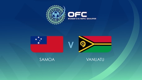 Samoa - Vanuatu | Groupe B | OFC Women’s Olympic Football Tournament | Match complet