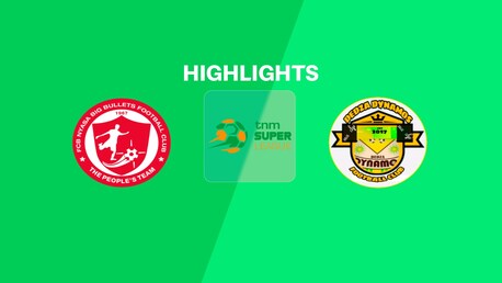 FCB Nyasa Big Bullets vs Dedza Dynamos FC | TNM Super League 2025 | Highlights