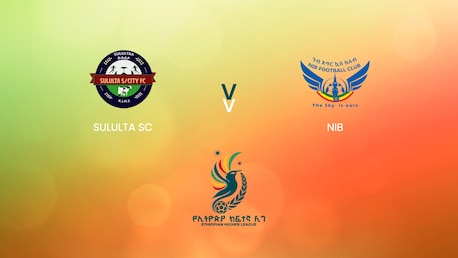 Sululta SC - NIB | Ethiopian Higher League 2024/2025 | Match complet
