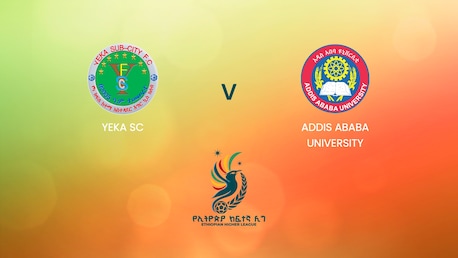 Yeka SC v Addis Ababa University | Ethiopian Higher League 2024/2025 | Full Match Replay