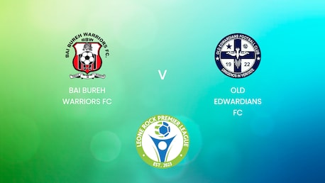 Bai Bureh Warriors FC v Old Edwardians FC | Leone Rock Premier League | Full Match Replay