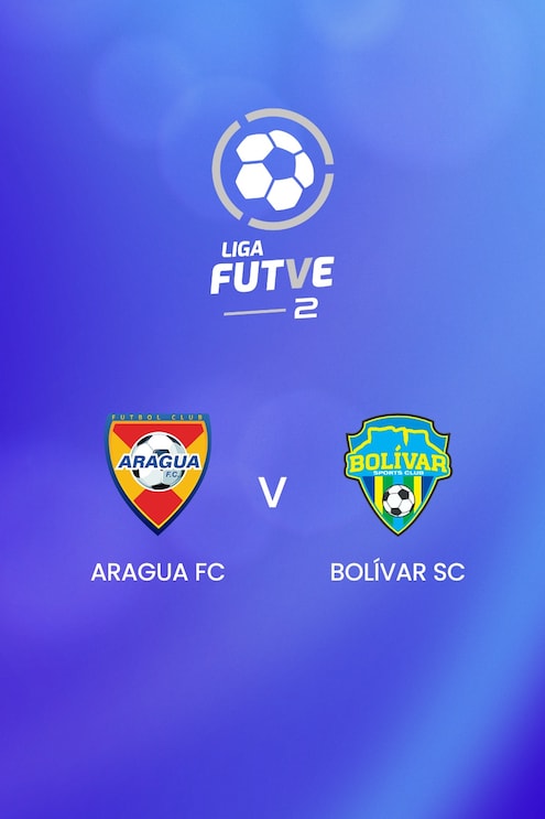 Aragua FC - Bolívar SC | Liga FUTVE 2 - 2025 | Match complet