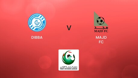 Dibba - Majd FC | First Division League | Match completo