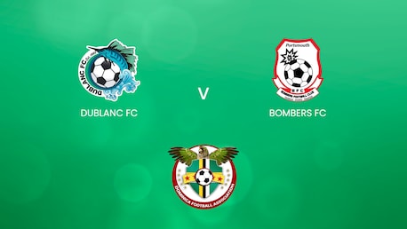 Dublanc FC v Bombers FC | DFA Premier League 2025 | Full Match Replay