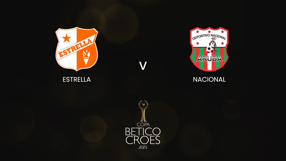 Estrella - Nacional | Coppa Betico Croes 2025 | Match Completo