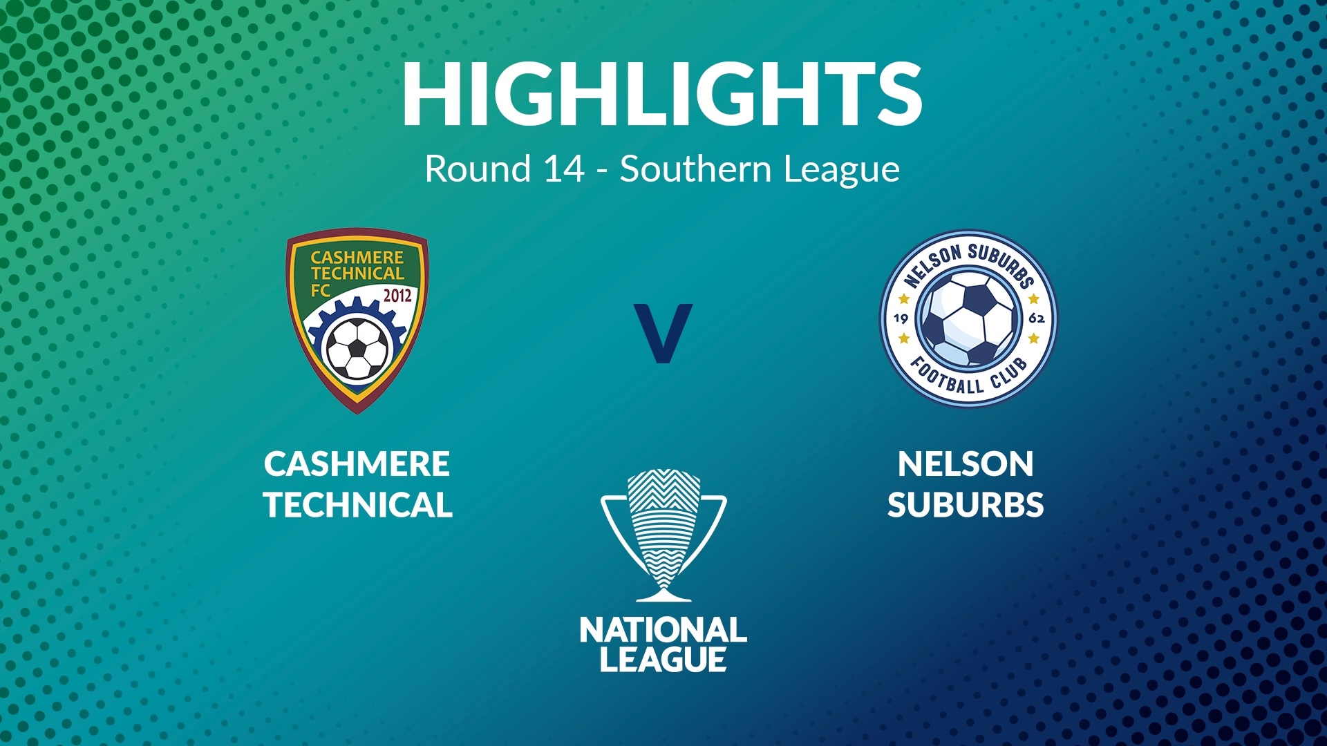 Cashmere Technical  v Nelson Suburbs | Round 14 | Southern League | Men's National League Regional Phase | Highlights