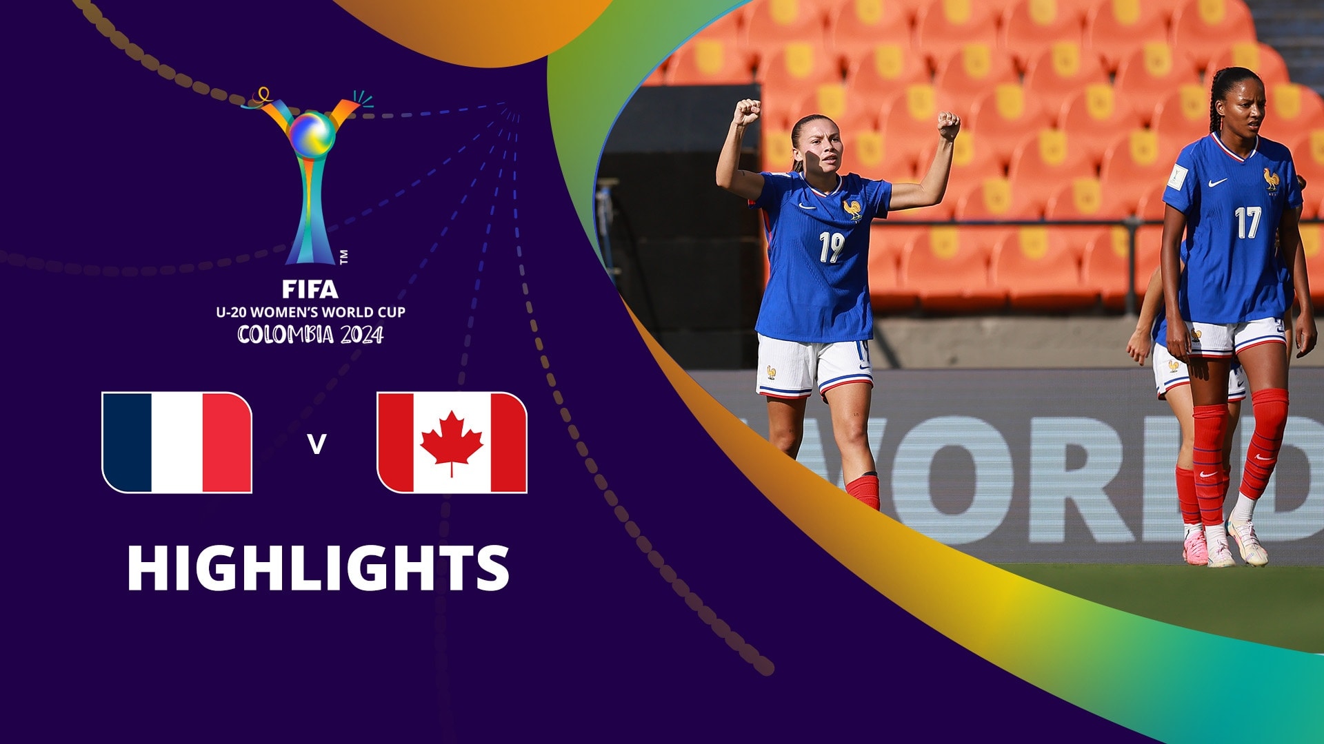 Francia vs Canadá | Grupo B | Copa Mundial Femenina Sub-20 de la FIFA Colombia 2024™ | Highlights