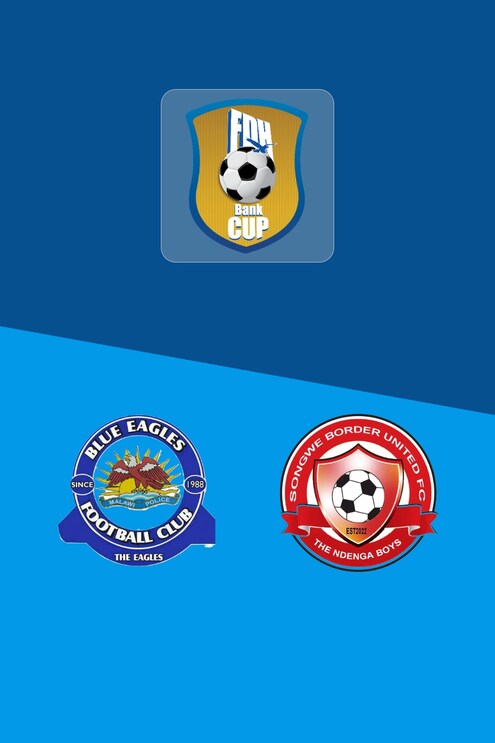 Blue Eagles vs Songwe Border United | Dieciseisavos de final | FDH Bank Cup 2025 | Partido completo
