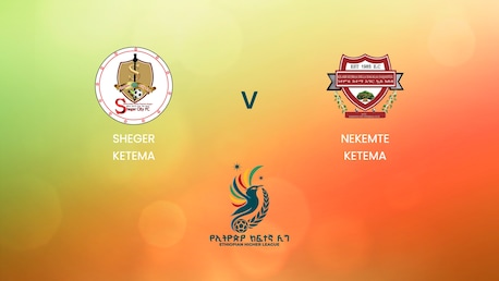Sheger Ketema - Nekemte Ketema | Ethiopian Higher League 2024| Match completo