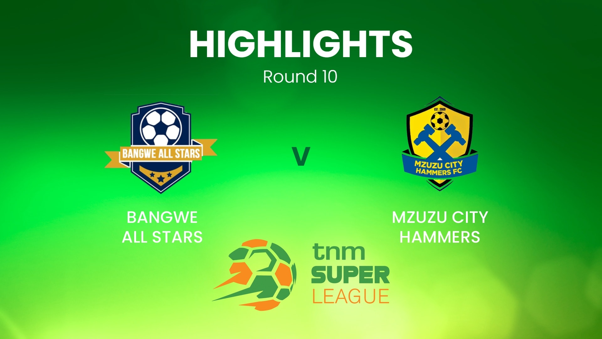 Bangwe All Stars - Mzuzu City Hammers | TNM Super League | Malawi | Résumé vidéo