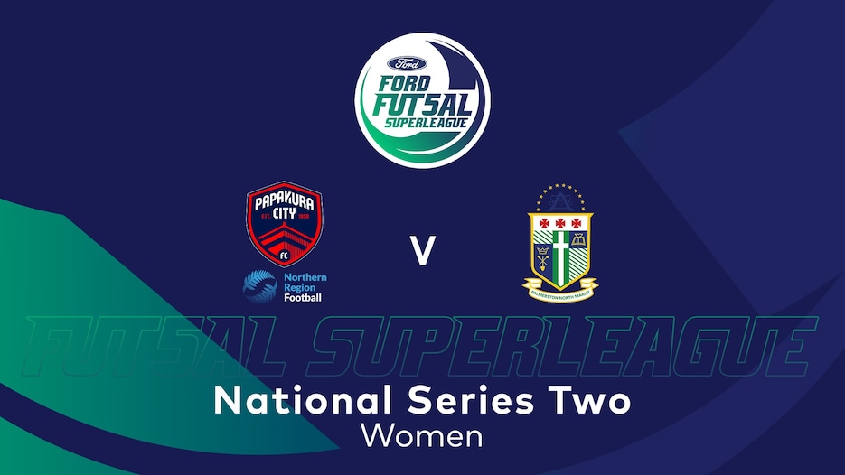 Papakura City x NRF - Palmerston North Marist | Ford Futsal SuperLigue 2025 (Féminine) | Match complet