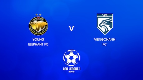 Young Elephants FC vs Viengchanh FC | Lao League 1 2024/25 | Partido completo