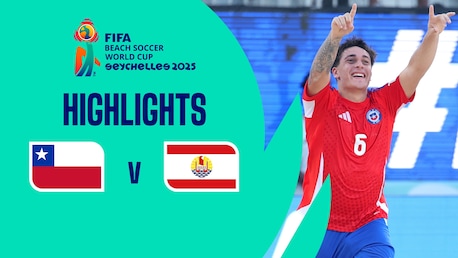 Chile v Tahiti | Group C | FIFA Beach Soccer World Cup Seychelles 2025™ | Highlights