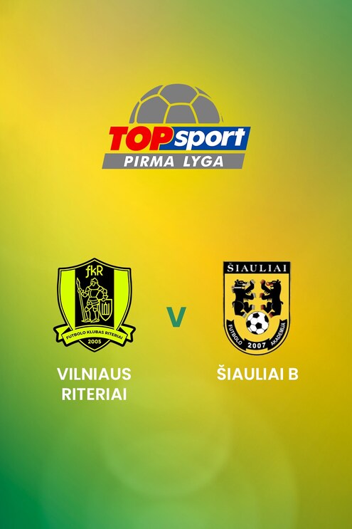 Vilniaus Riteriai - FA Šiauliai B | TOPsport Pirma lyga | Match complet