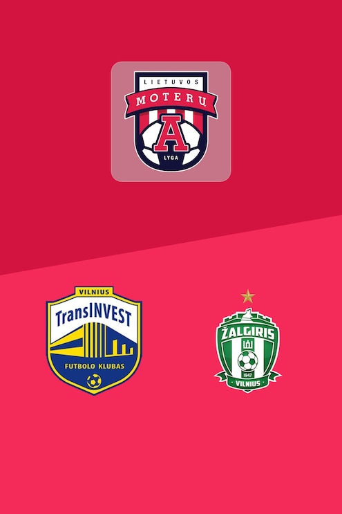 TransINVEST x FK Žalgiris | Liga Feminina A da Lituânia 2025