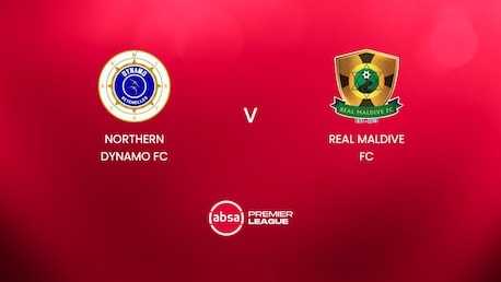 Northern Dynamo FC - Real Maldive FC | Absa Premier League 2024/25 | Match complet