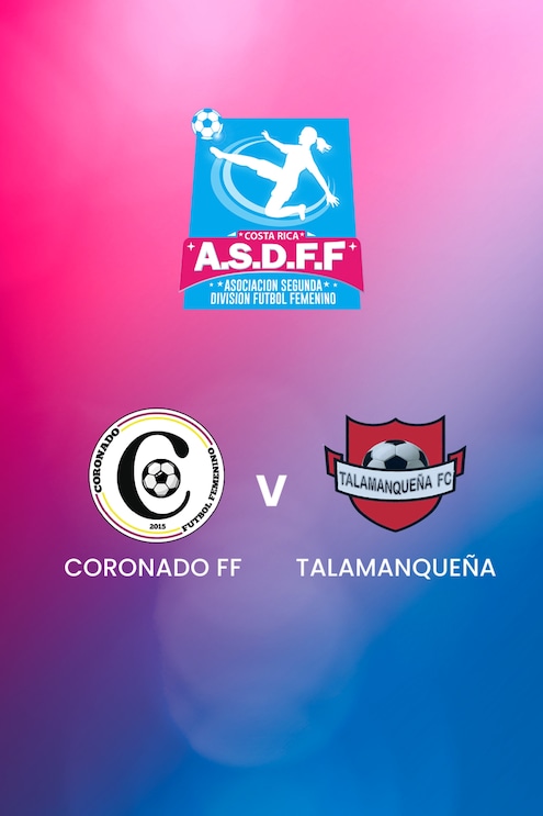 Coronado - Talamanqueña | Segunda División Femenina | Costa Rica | Match complet