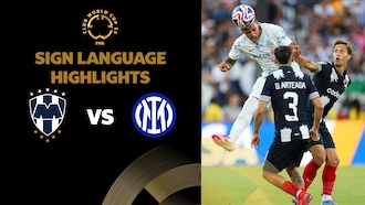 CF Monterrey x FC Internazionale Milano | Grupo E | FIFA Club World Cup 2025™ | Melhores momentos (Linguagem de sinais)