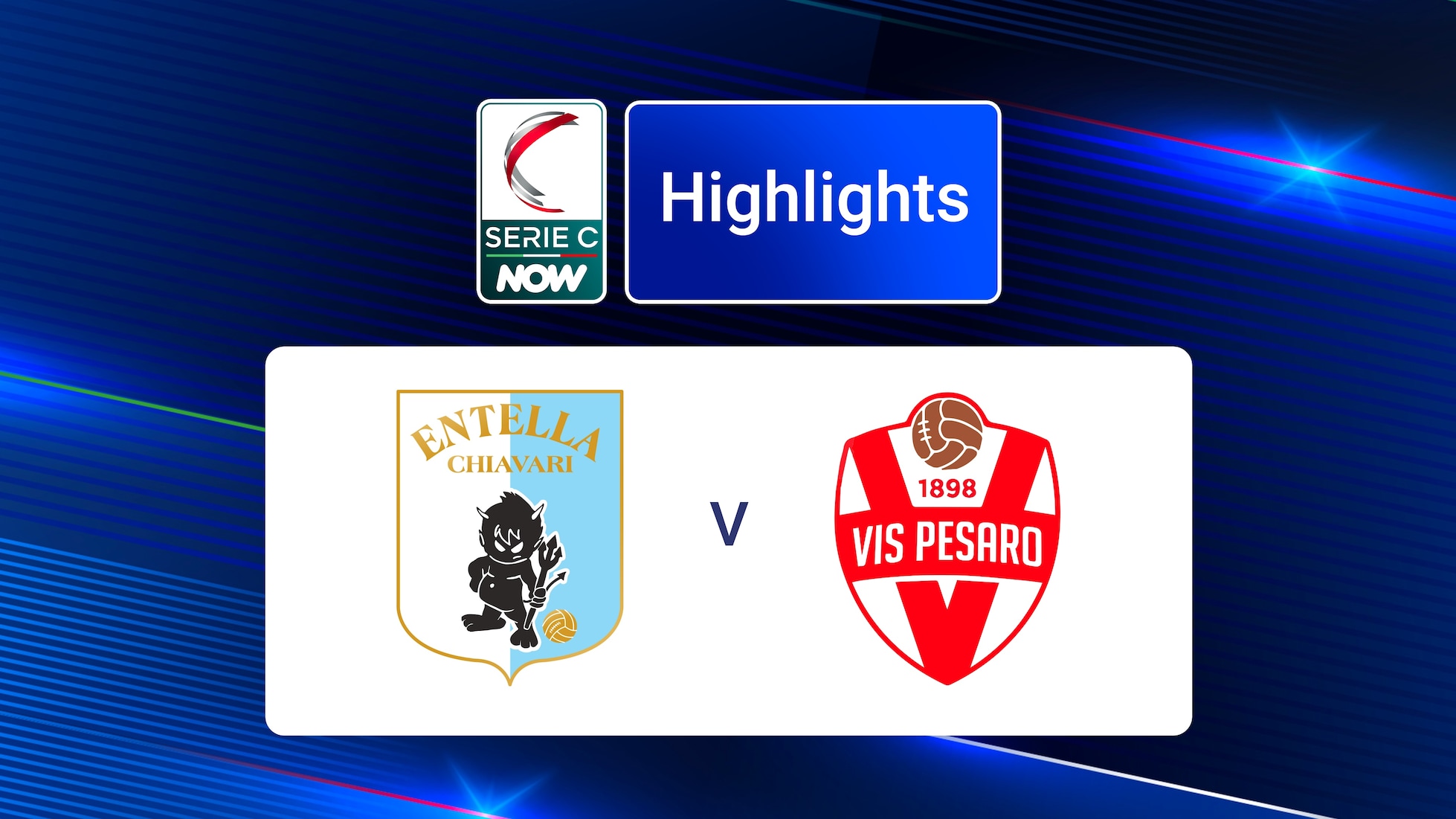 Virtus Entella v Vis Pesaro | Serie C NOW | Highlights