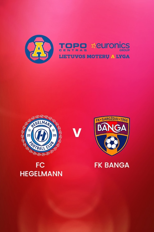 FC Hegelmann v FK Banga | TOPO centras euronics moterų A lyga | Full Match Replay