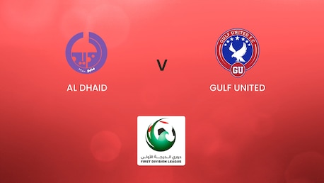 Al Dhaid vs Gulf United | First Division League | Partido completo