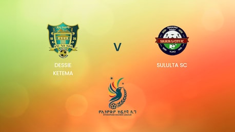 Dessie Ketema vs Sululta SC | Ethiopian Higher League 2024/2025| Partido completo