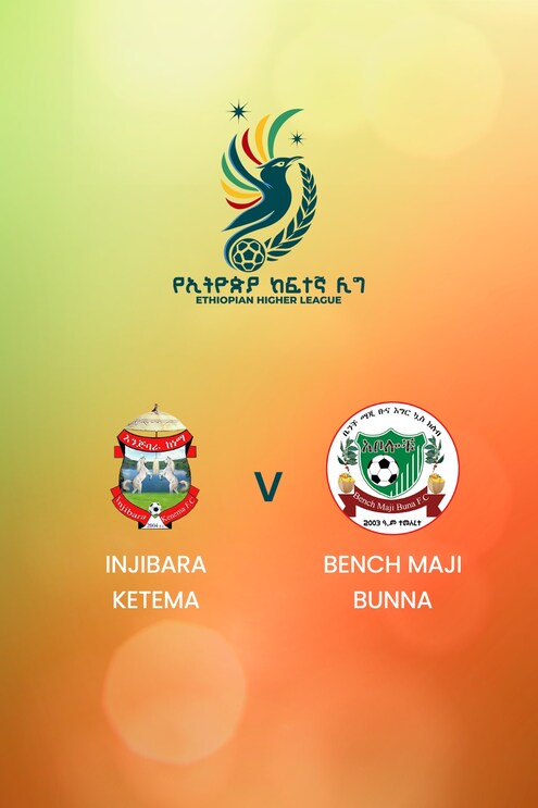 Injibara Ketema - Bench Maji Bunna | Ethiopian Higher League 2024/2025 | Spiel in voller Länge