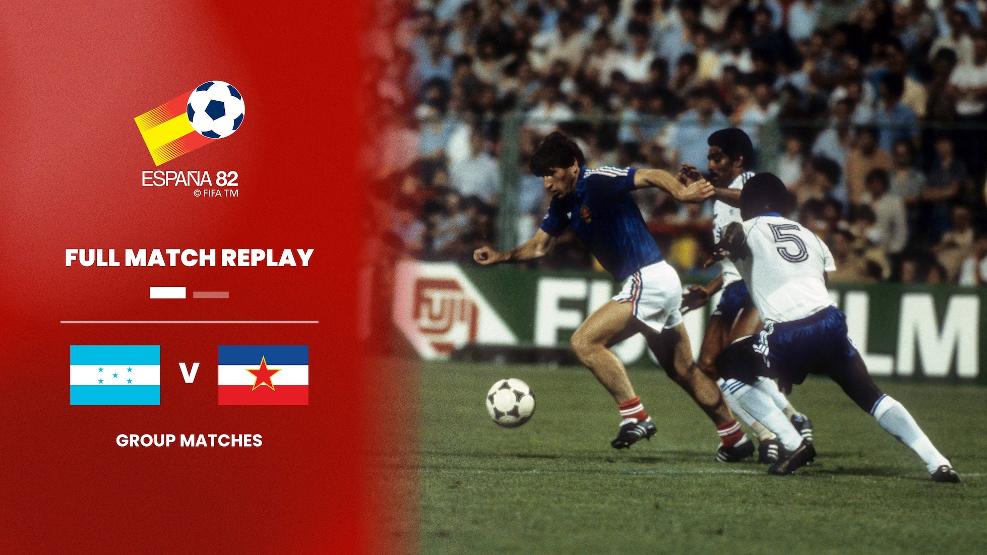 Honduras x Iugoslávia | Grupo 5 | Copa do Mundo da FIFA Espanha 1982™ | Jogo completo