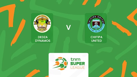Dedza Dynamos FC vs Chitipa United | TNM Super League 2025| Partido completo