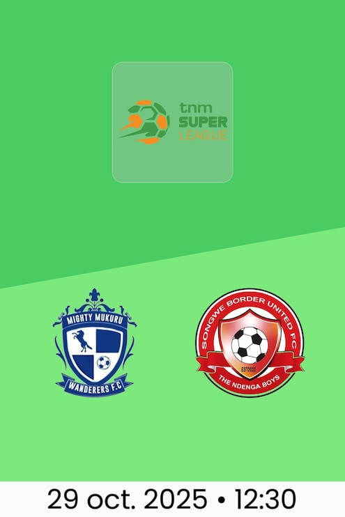 Mighty Wanderers - Songwe Border United | TNM Super League 2025