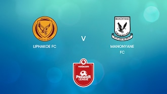 Liphakoe FC x Manonyane FC