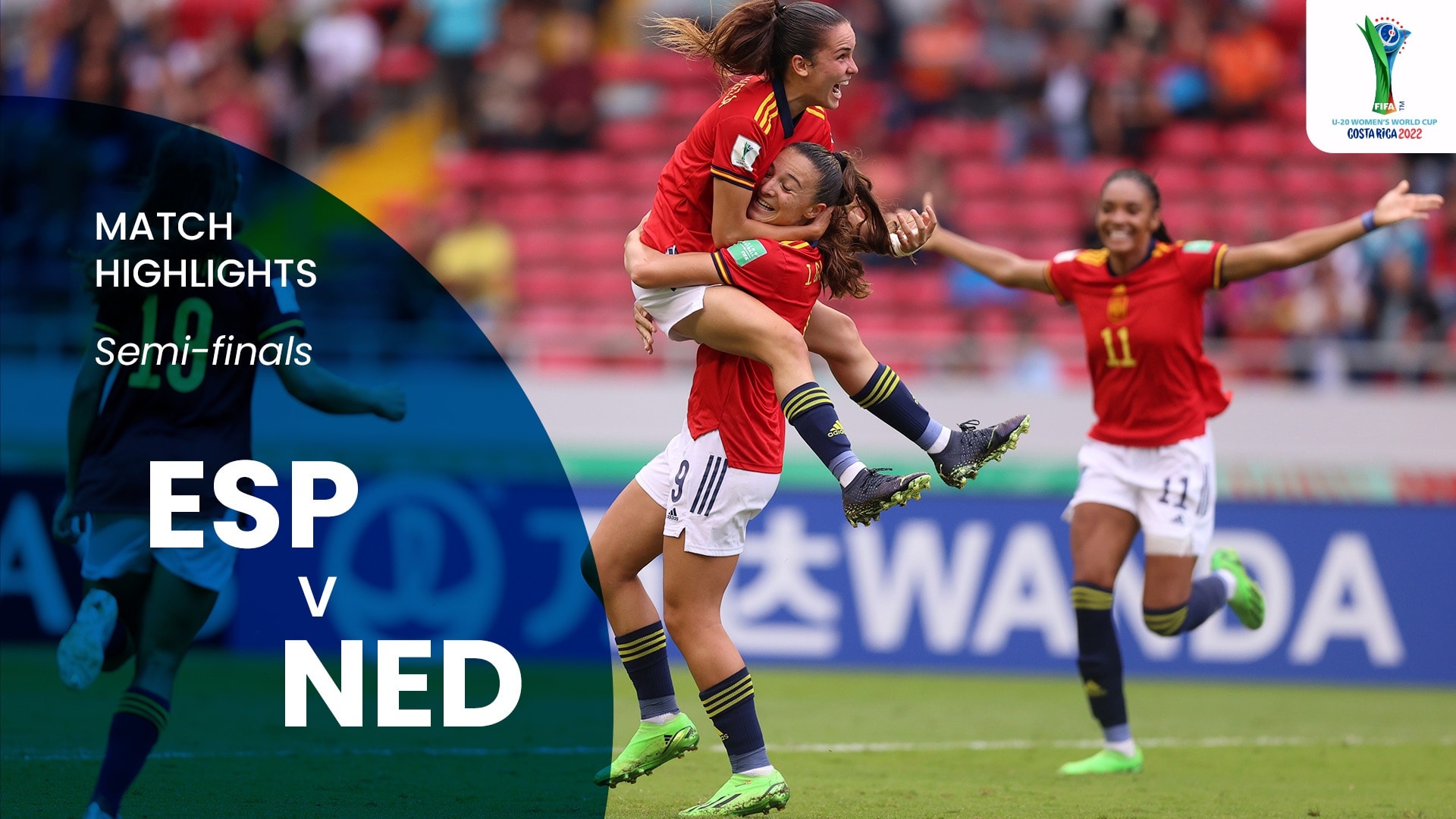 Spagna-Olanda | Semifinale | Coppa del Mondo U-20 femminile FIFA Costa Rica 2022 | Highlights