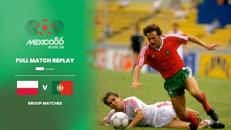 Polonia - Portogallo | Gruppo F | Coppa del mondo FIFA Messico 1986 | Match completo