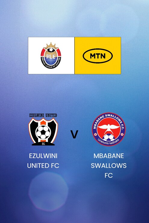 Ezulwini United FC vs Mbabane Swallows FC | MTN Premier League 2024/25 | Esuatini | Partido completo
