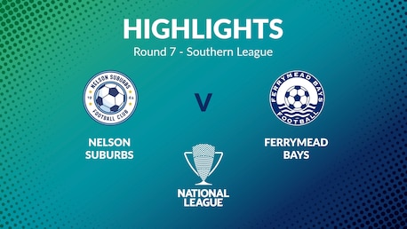 Nelson Suburbs v Ferrymead Bays | Round 7 | Southern League | Men's National League Regional Phase | Highlights