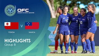 Tonga - Samoa | Groupe B | OFC Women’s Olympic Football Tournament | Résumé vidéo