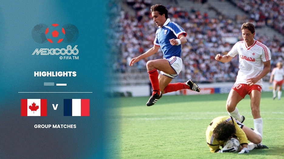 Canada v France | Group C | 1986 FIFA World Cup Mexico™ | Highlights