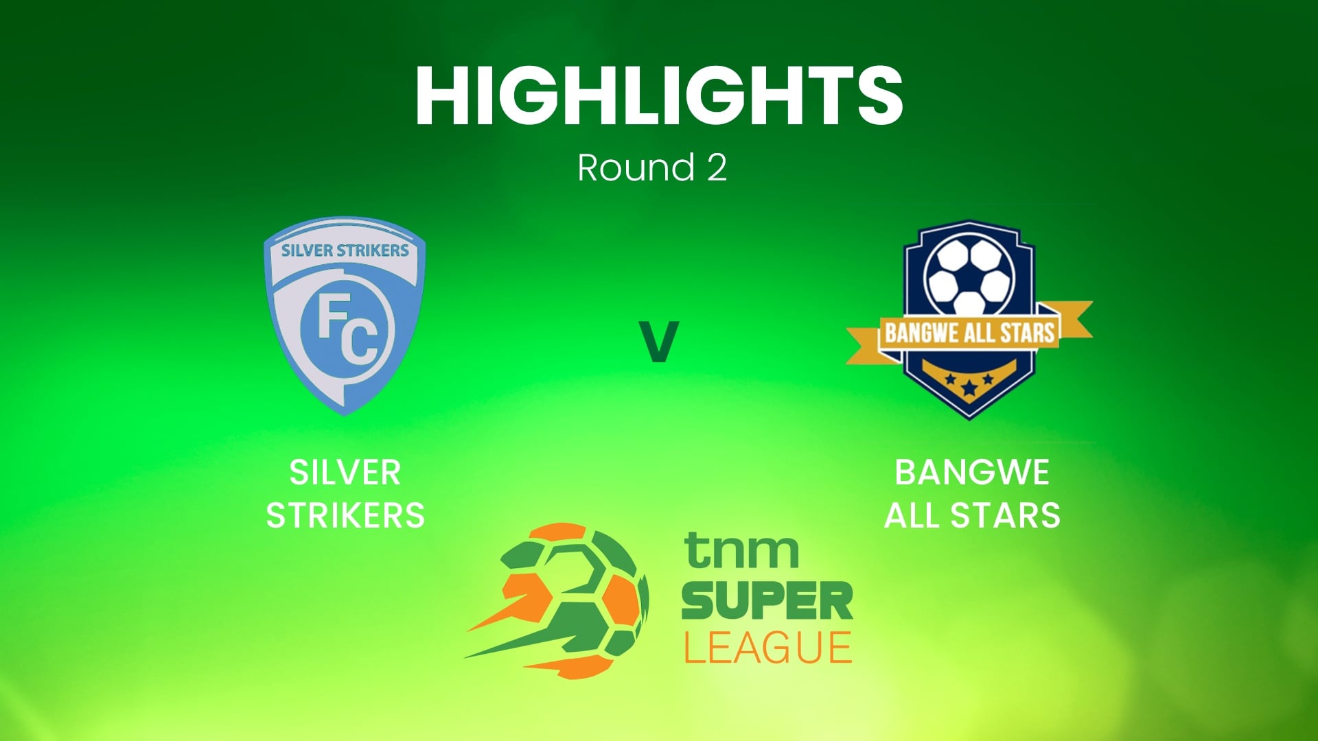 Silver Strikers vs Bangwe All Stars | TNM Super League | Malawi | Highlights