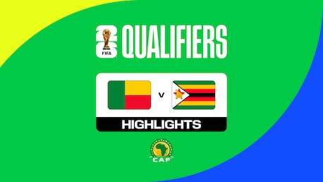 Bénin - Zimbabwe | Qualifications de la CAF pour la Coupe du Monde de la FIFA 26™ | Résumé vidéo