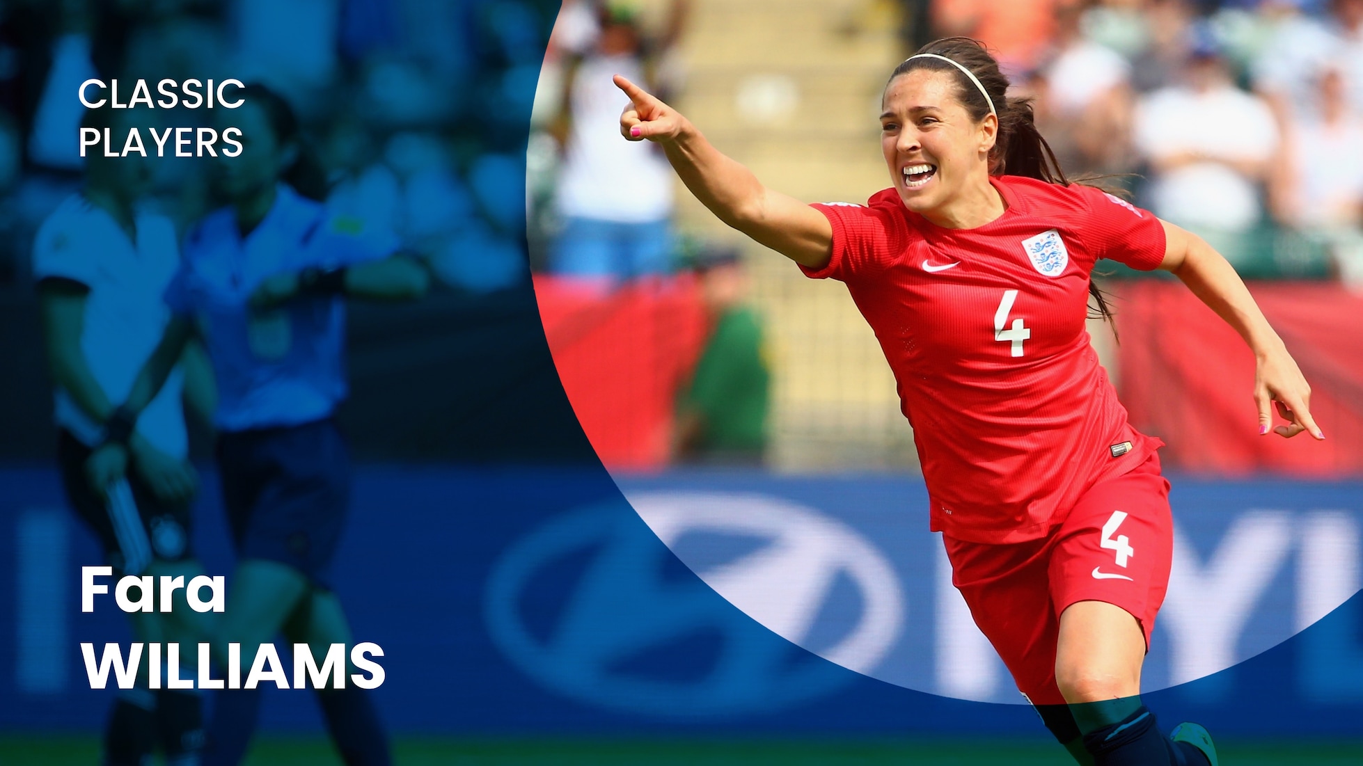 Fara Williams | Inglaterra | Jogadoras Clássicas