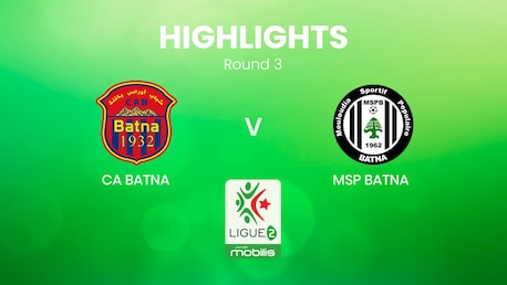 CA Batna v MSP Batna | Ligue 2 2024/2025 | Algeria | Highlights