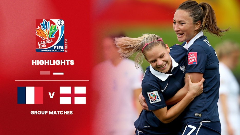 France v England | Group F | FIFA Women's World Cup Canada 2015™ | Highlights