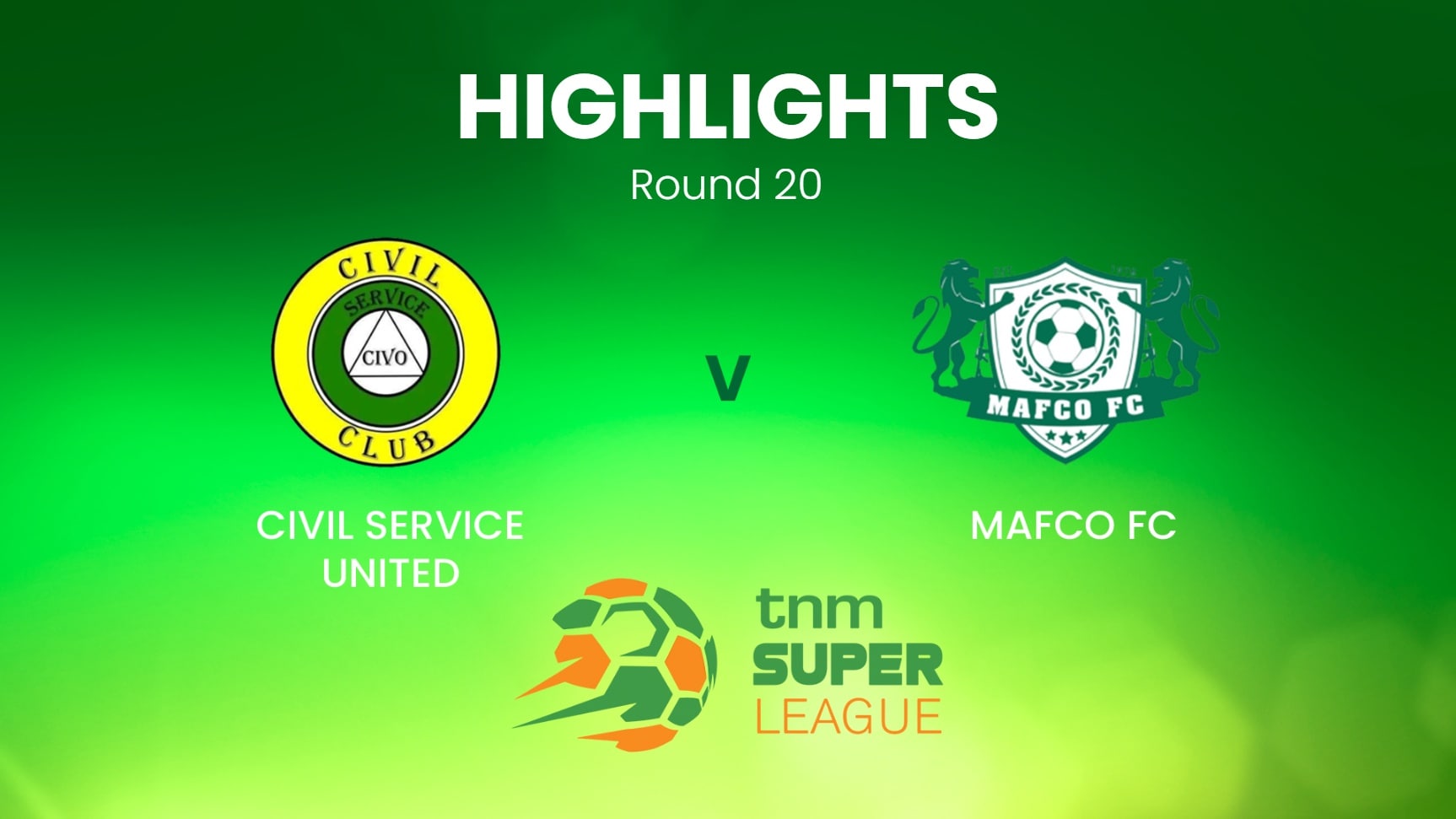 Civil Service United v MAFCO FC | TNM Super League | Malawi | Highlights