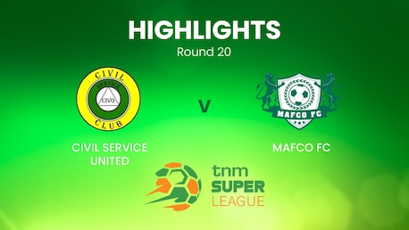 Civil Service United v MAFCO FC | TNM Super League | Malawi | Highlights