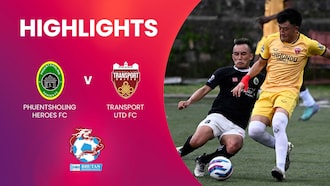 Phuentsholing Heroes FC - Transport United FC | Bhutan Premier League | Highlights