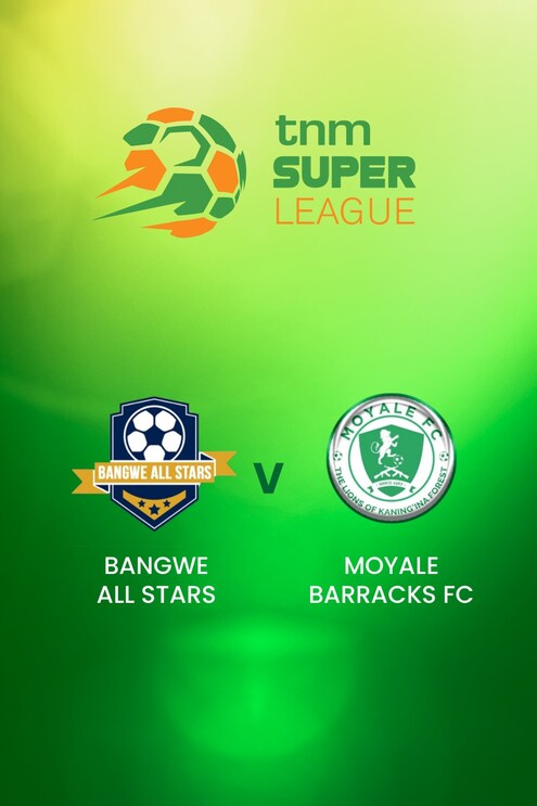 Bangwe All Stars - Moyale Barracks | TNM Super League | Malawi | Match complet