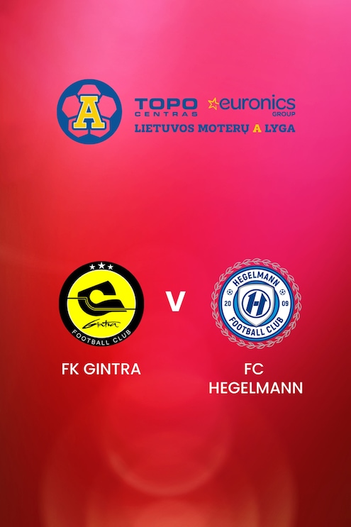 FK Gintra v FC Hegelmann | TOPO centras euronics moterų A lyga | Full Match Replay