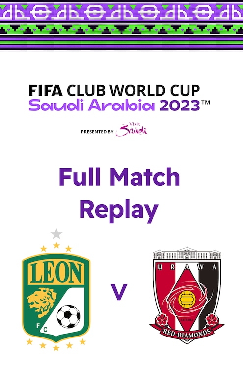 Club León x Urawa Red Diamonds | Segunda rodada | Copa do Mundo de Clubes da FIFA Arábia Saudita 2023™ | Jogo completo