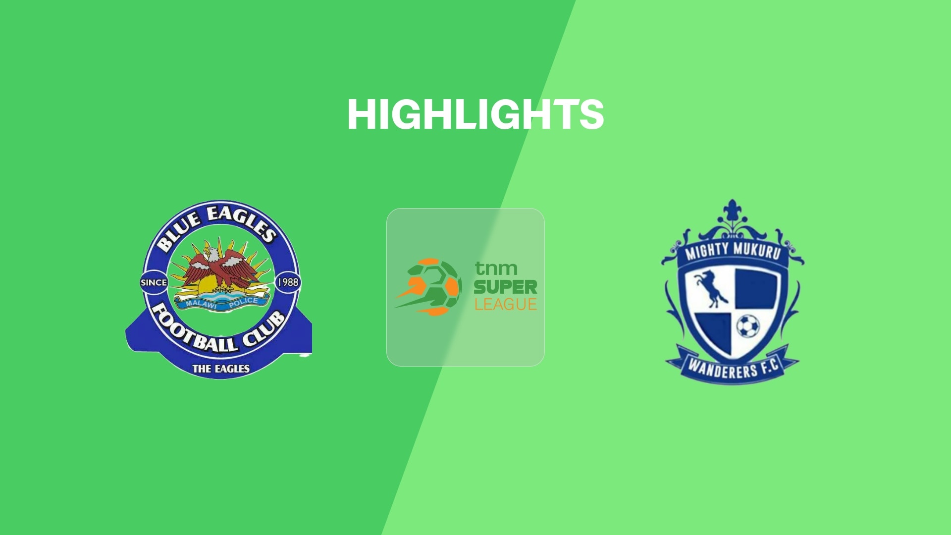 Blue Eagles x Mighty Wanderers | TNM Super League 2025 | Melhores momentos